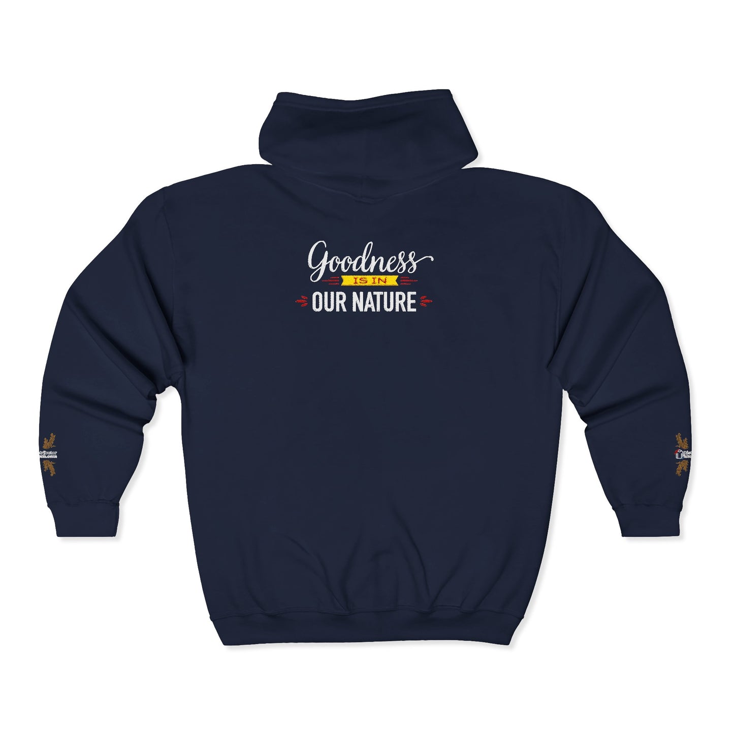 Full‑Zip Hoodie Sweatshirt –  Embroidered Nature’s Own Logo and “Goodness Is in Our Nature” back design