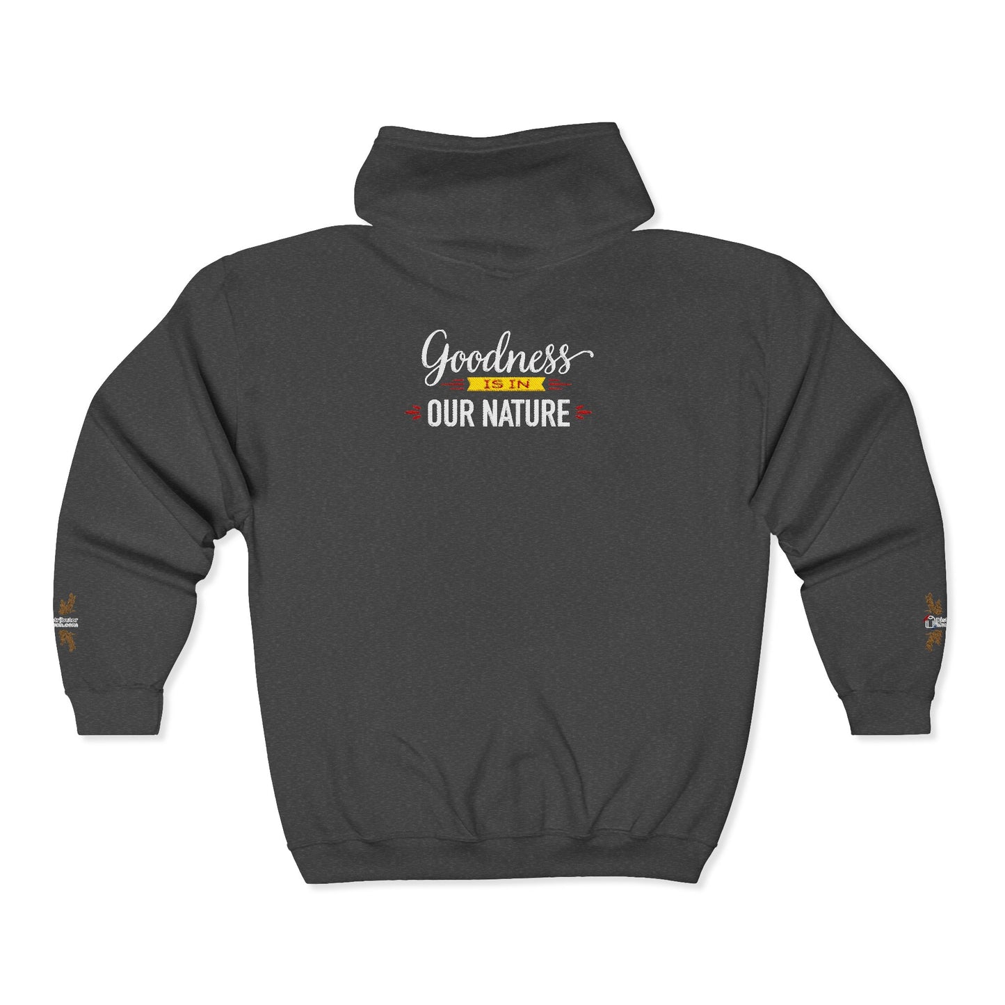 Full‑Zip Hoodie Sweatshirt –  Embroidered Nature’s Own Logo and “Goodness Is in Our Nature” back design