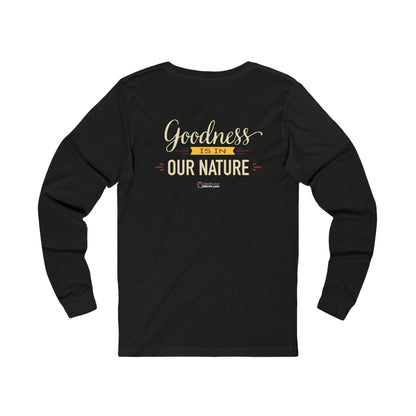 Long Sleeve Tee — 'Nature's Own' Goodness Is In Our Nature Design