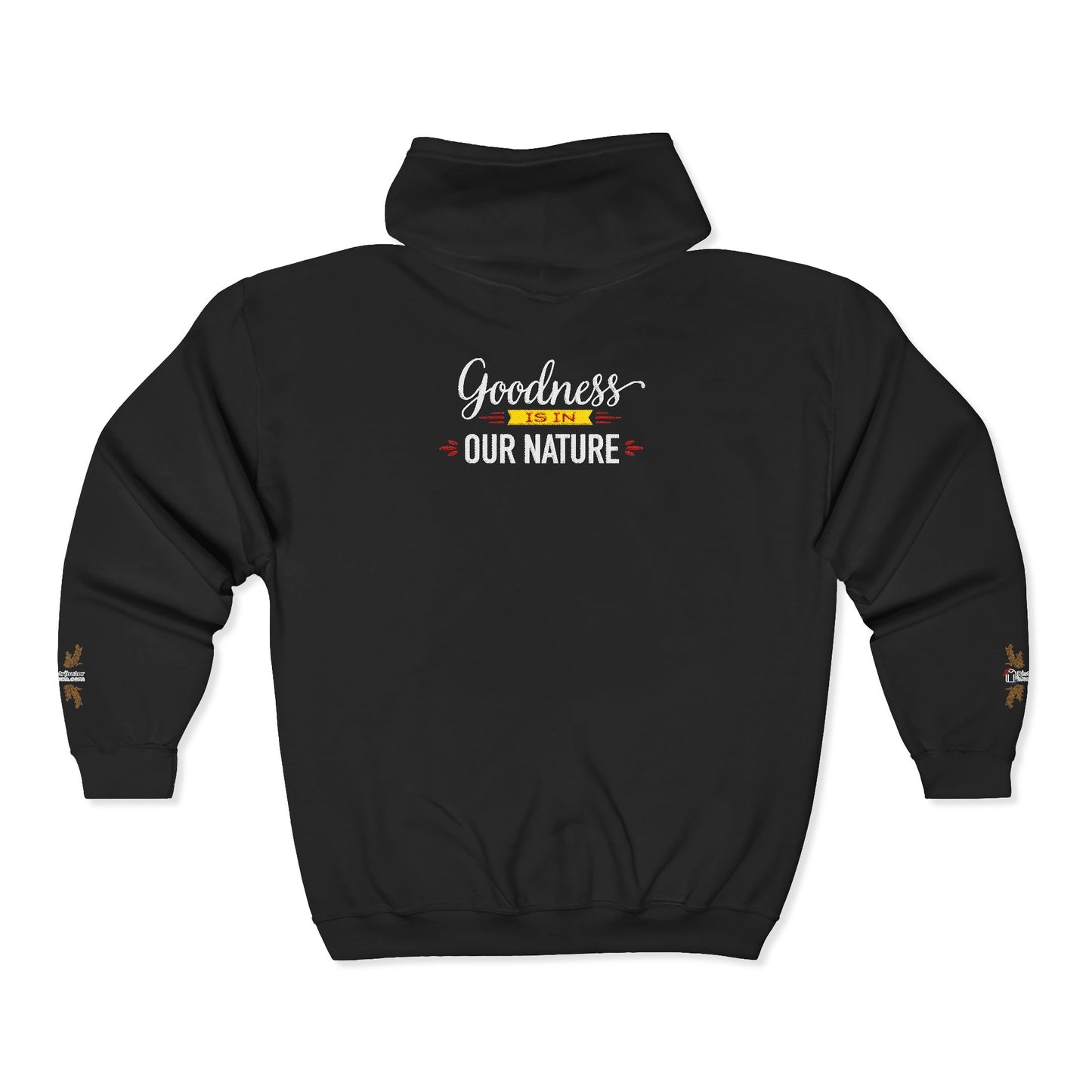 Full‑Zip Hoodie Sweatshirt –  Embroidered Nature’s Own Logo and “Goodness Is in Our Nature” back design